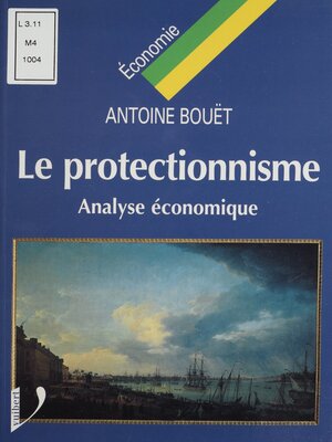 cover image of Le protectionnisme